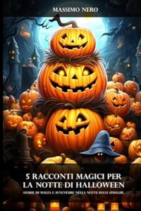 5 Racconti Magici per La Notte di Halloween